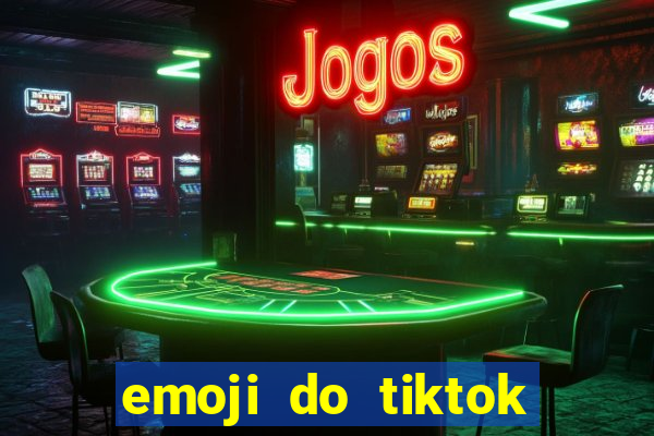 emoji do tiktok para copiar